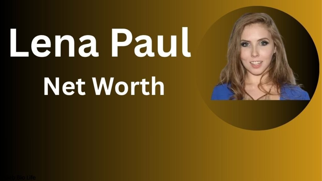 Lena Paul Net Worth