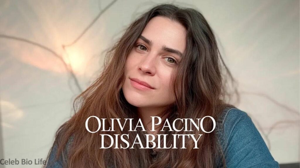 olivia pacino disability​.