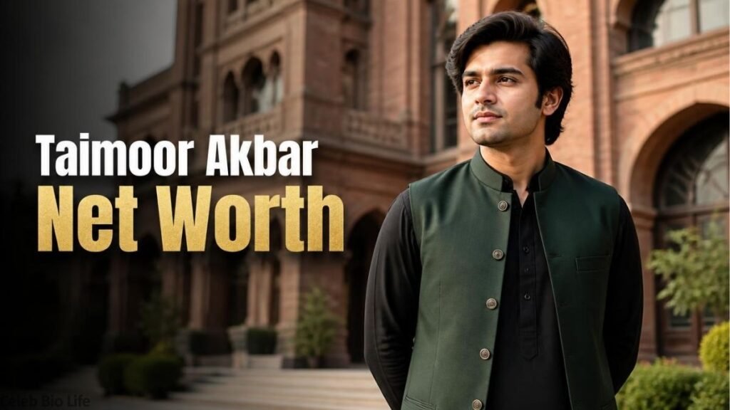 Taimoor Akbar Net Worth